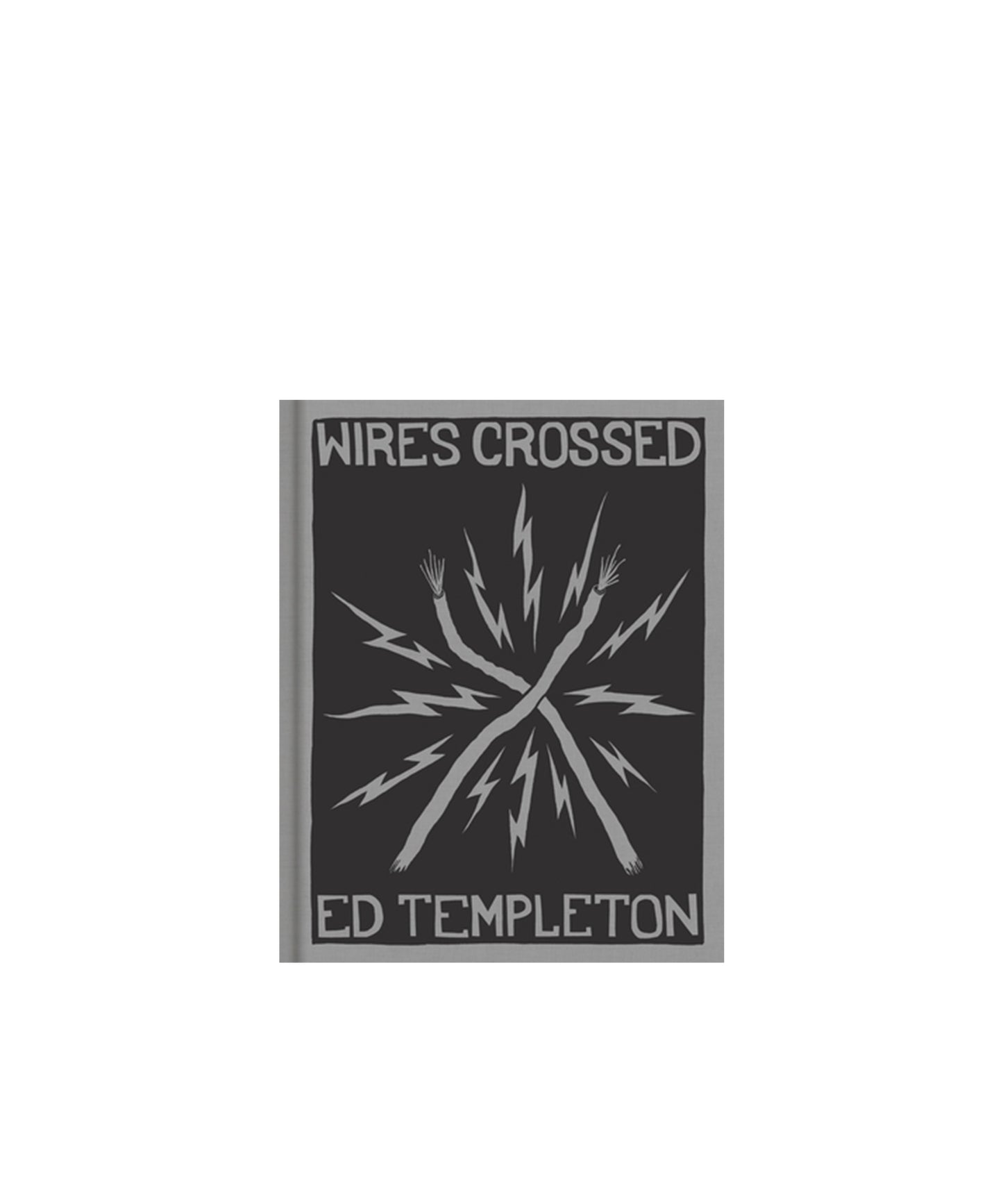 Ed Templeton: Wires Crossed