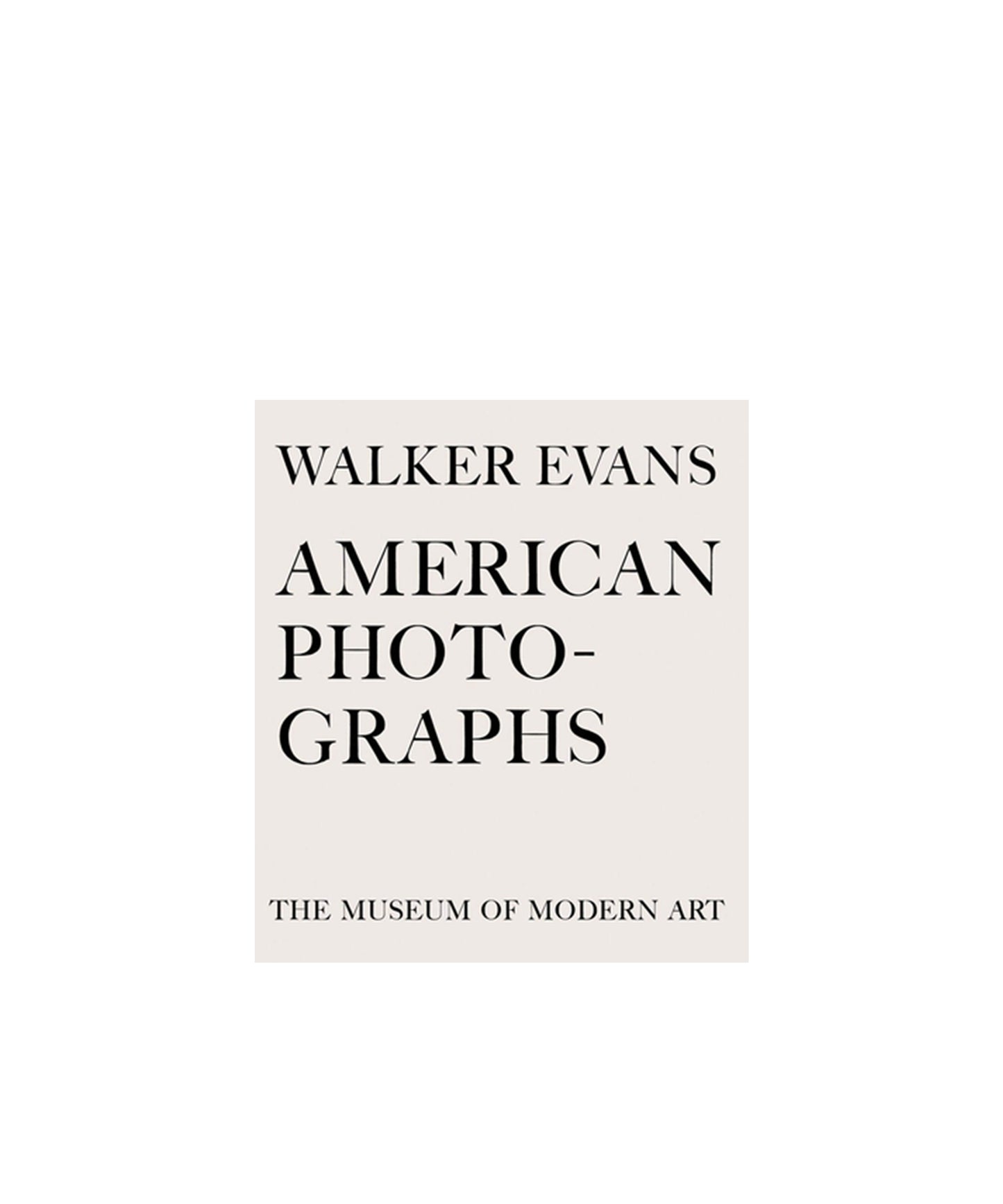 Walker Evans: American Photographs