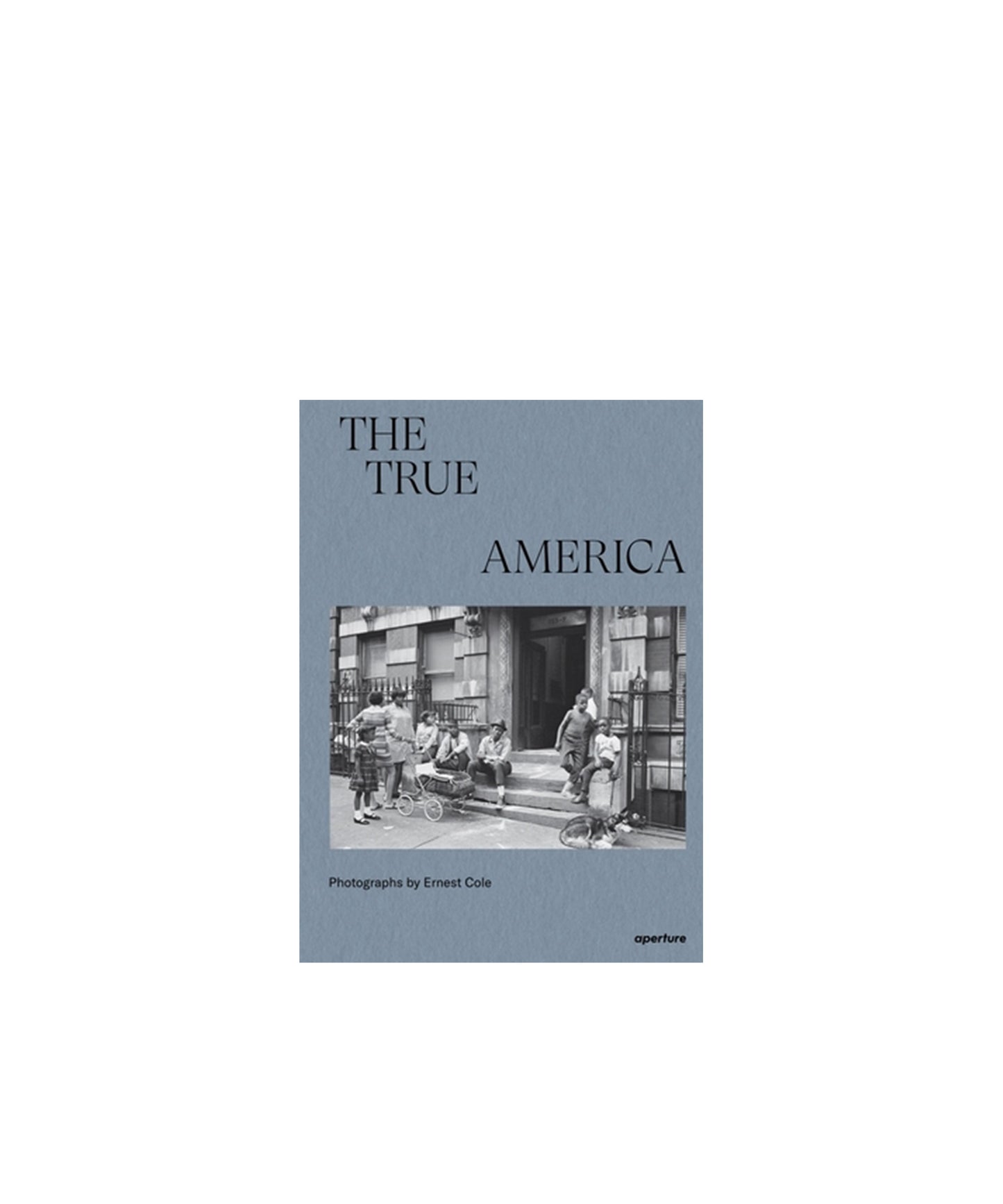 Ernest Cole: The True America
